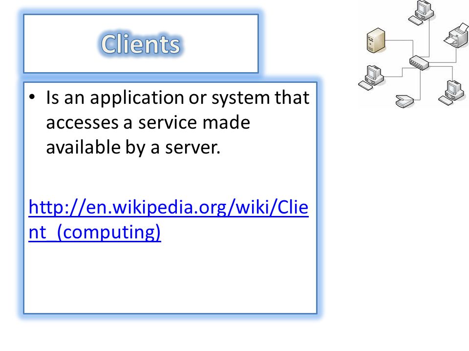 Is an application or system that accesses a service made available by a server.