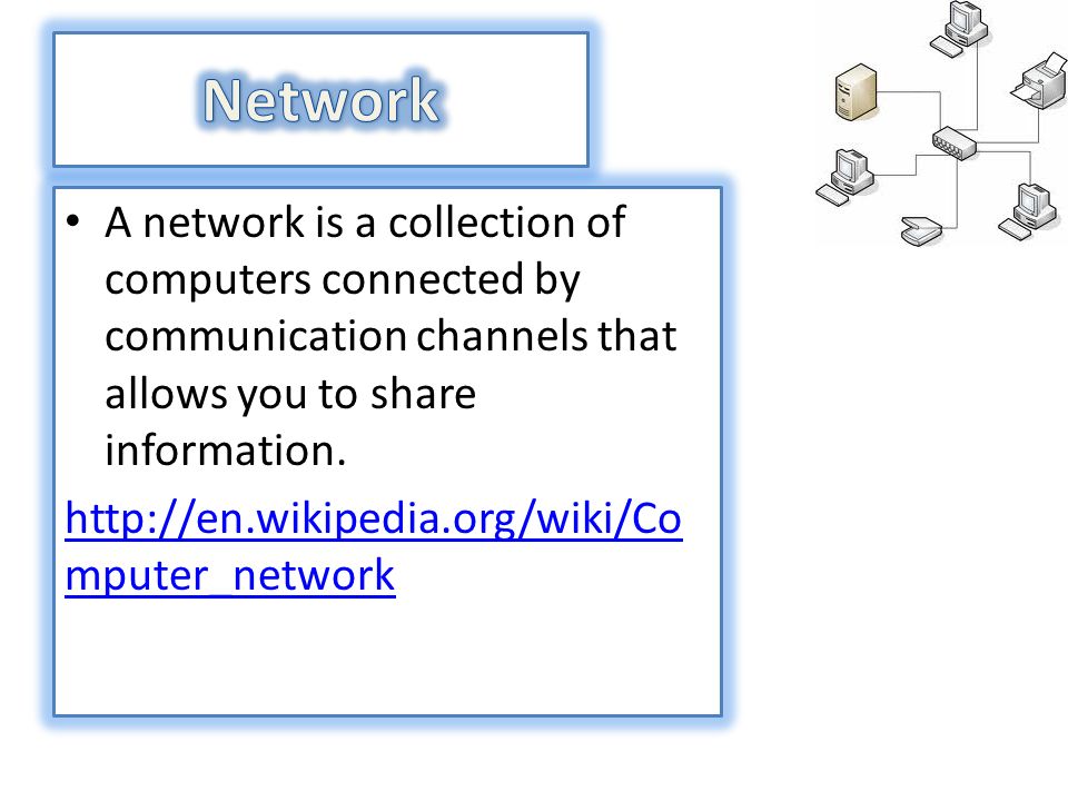 A network is a collection of computers connected by communication channels that allows you to share information.