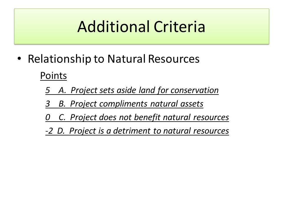Additional Criteria Relationship to Natural Resources Points 5 A.