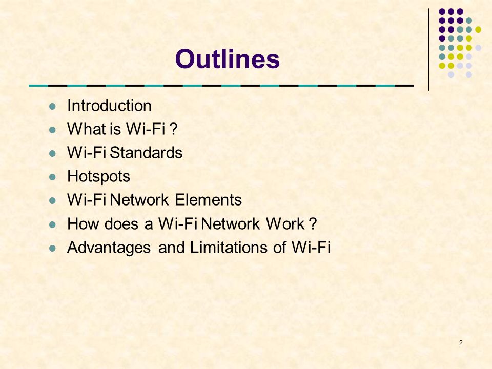 Outlines Introduction What is Wi-Fi .