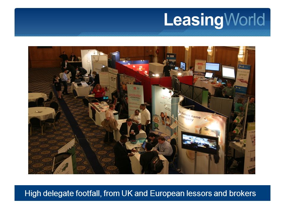 5 High delegate footfall, from UK and European lessors and brokers