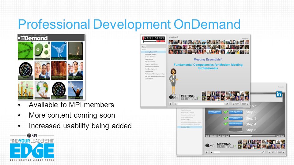 Professional Development OnDemand Available to MPI members More content coming soon Increased usability being added