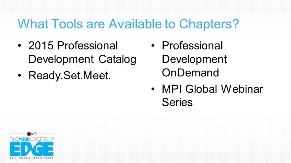 What Tools are Available to Chapters Professional Development Catalog Ready.Set.Meet.
