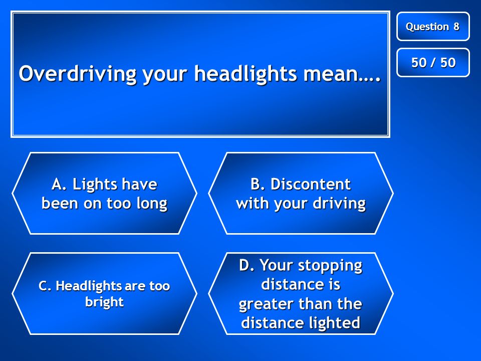 Next Question When should you use high beam headlights .