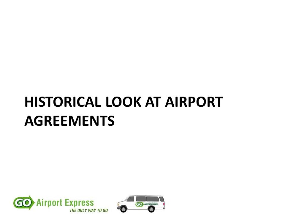 HISTORICAL LOOK AT AIRPORT AGREEMENTS