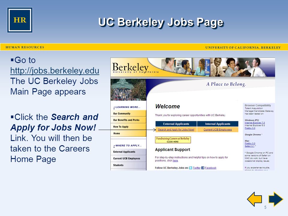 5 UC Berkeley Jobs Page  Go to   The UC Berkeley Jobs Main Page appears    Click the Search and Apply for Jobs Now.