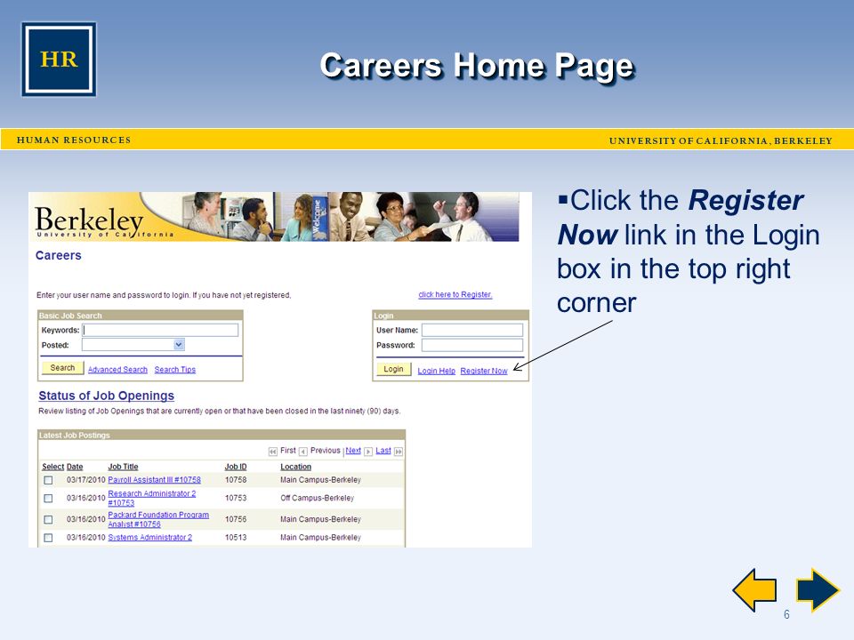 6 Careers Home Page  Click the Register Now link in the Login box in the top right corner