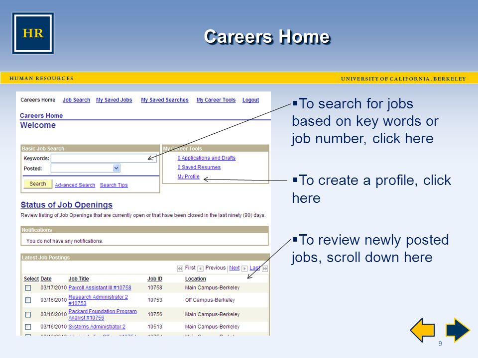 9 Careers Home  To search for jobs based on key words or job number, click here  To create a profile, click here  To review newly posted jobs, scroll down here