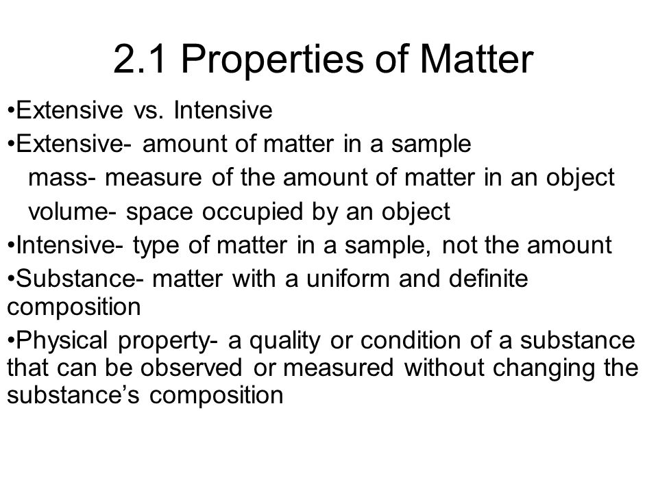 2.1 Properties of Matter Extensive vs.