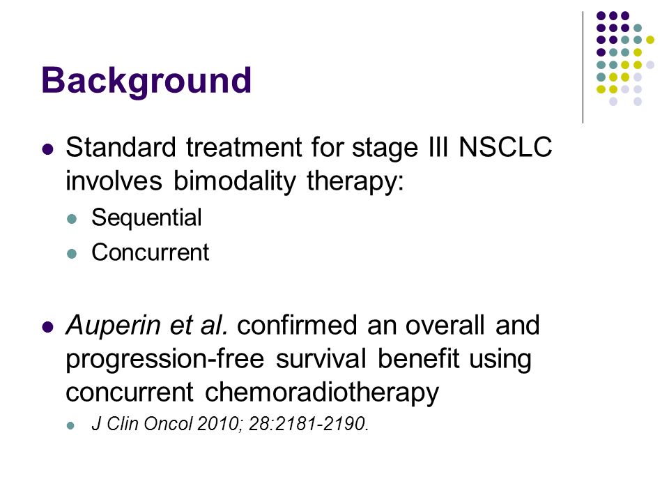 Background Standard treatment for stage III NSCLC involves bimodality therapy: Sequential Concurrent Auperin et al.