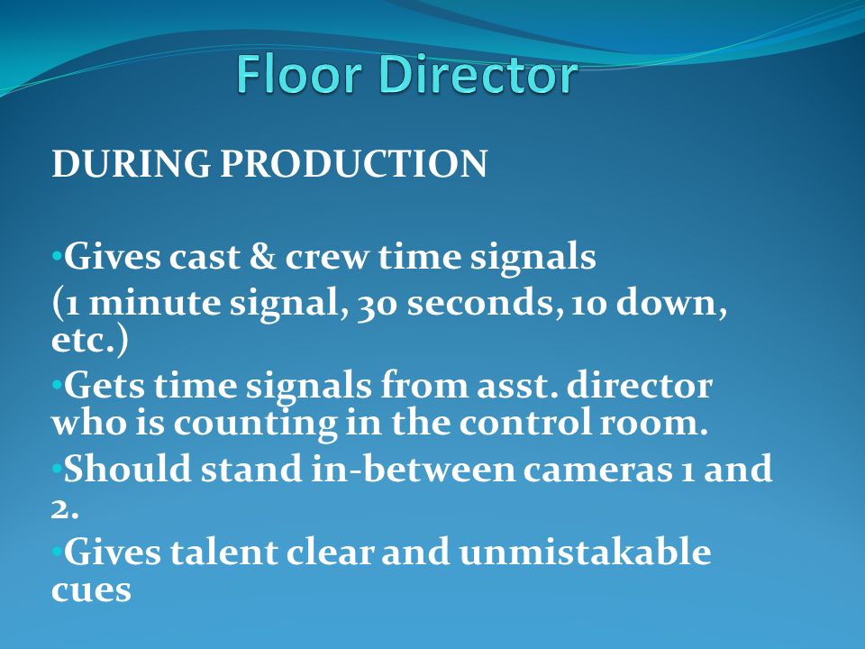 A Floor Manager Is A Director S Hands Inside The Studio The Floor