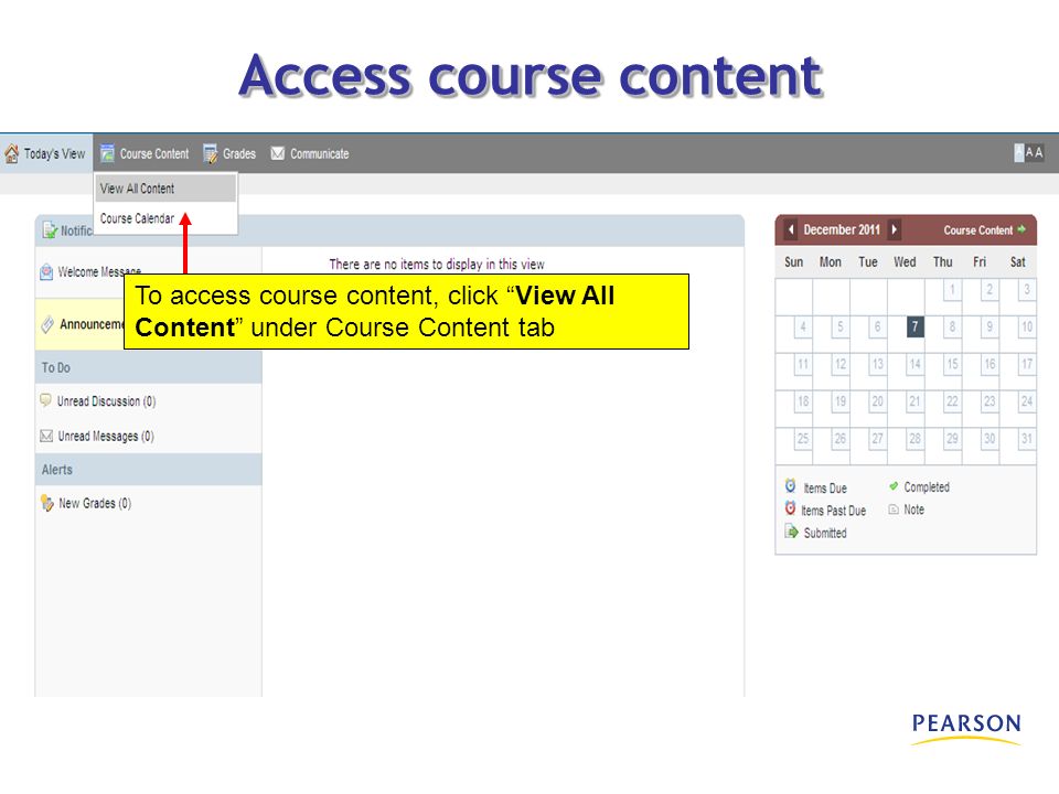 To access course content, click View All Content under Course Content tab Access course content