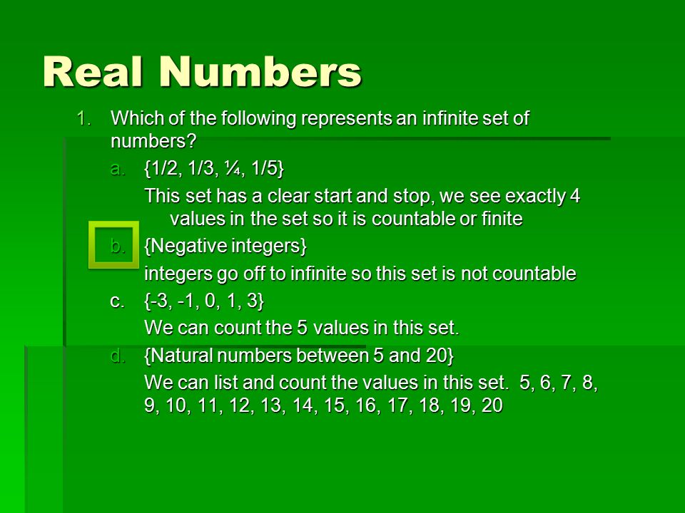 Real Numbers 1.Which of the following represents an infinite set of numbers.