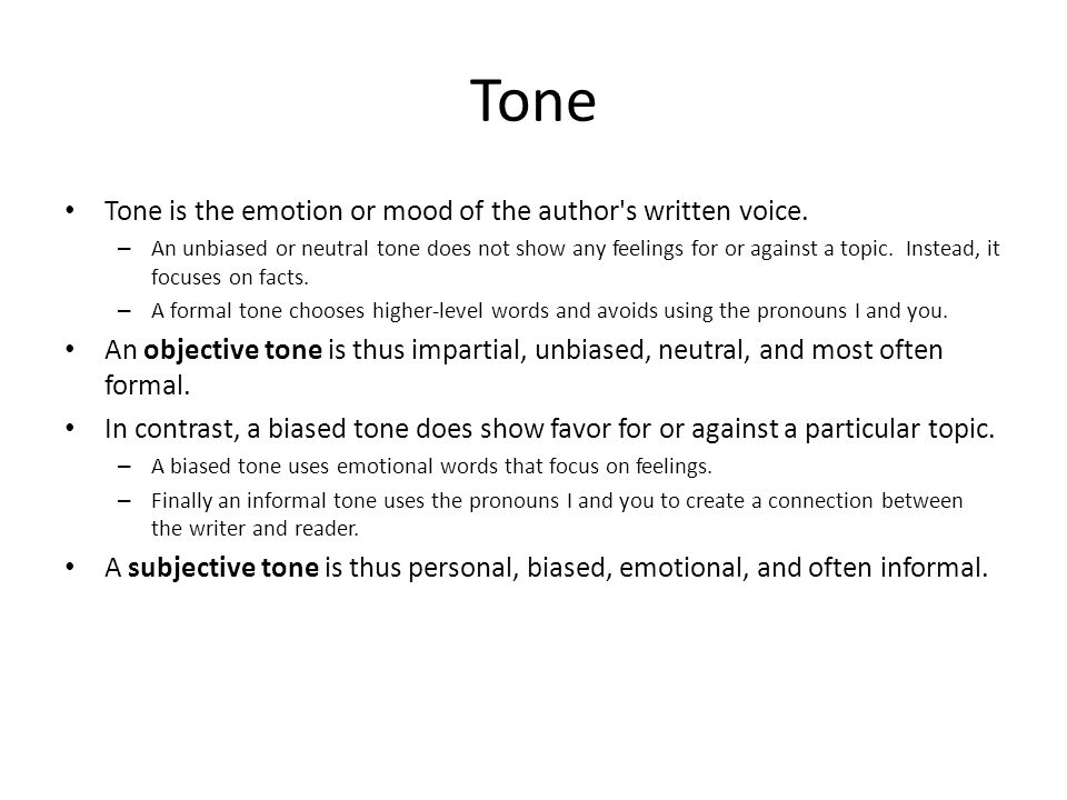 KU 120 Seminar 9. Tone Tone is the emotion or mood of the author's written  voice. – An unbiased or neutral tone does not show any feelings for or  against. - ppt download