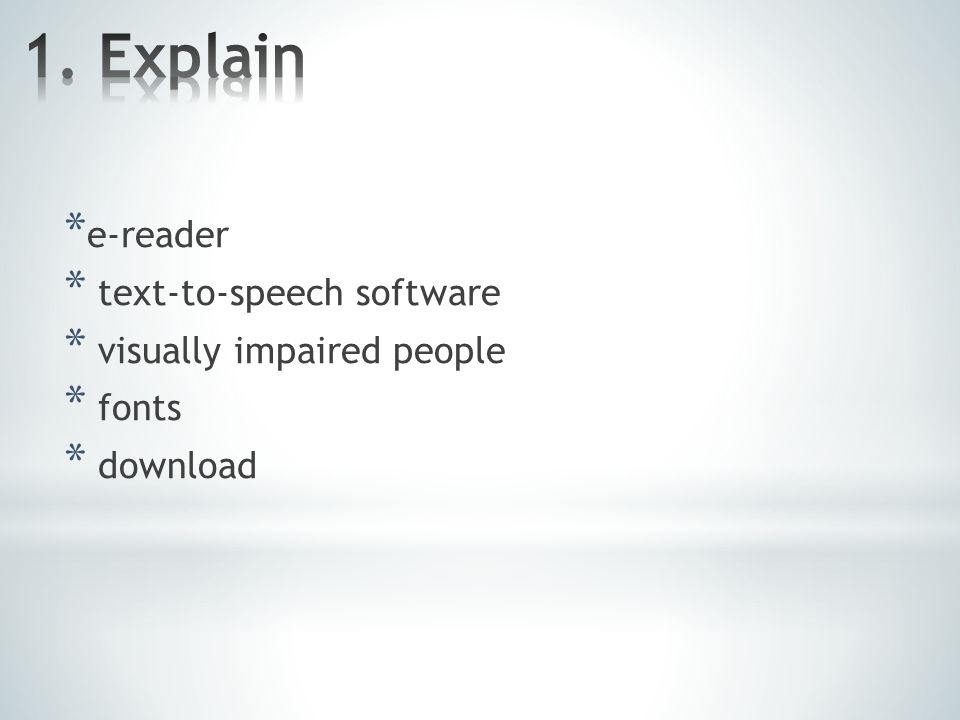 * e-reader * text-to-speech software * visually impaired people * fonts * download