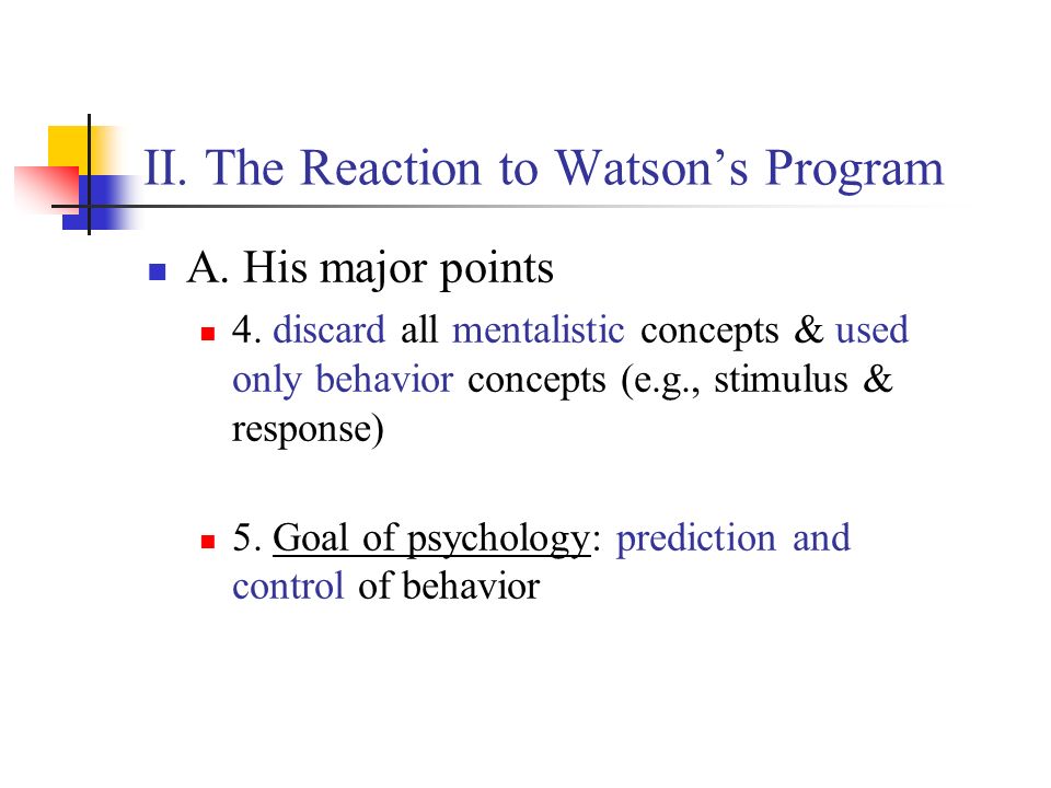 II. The Reaction to Watson’s Program A. His major points 4.