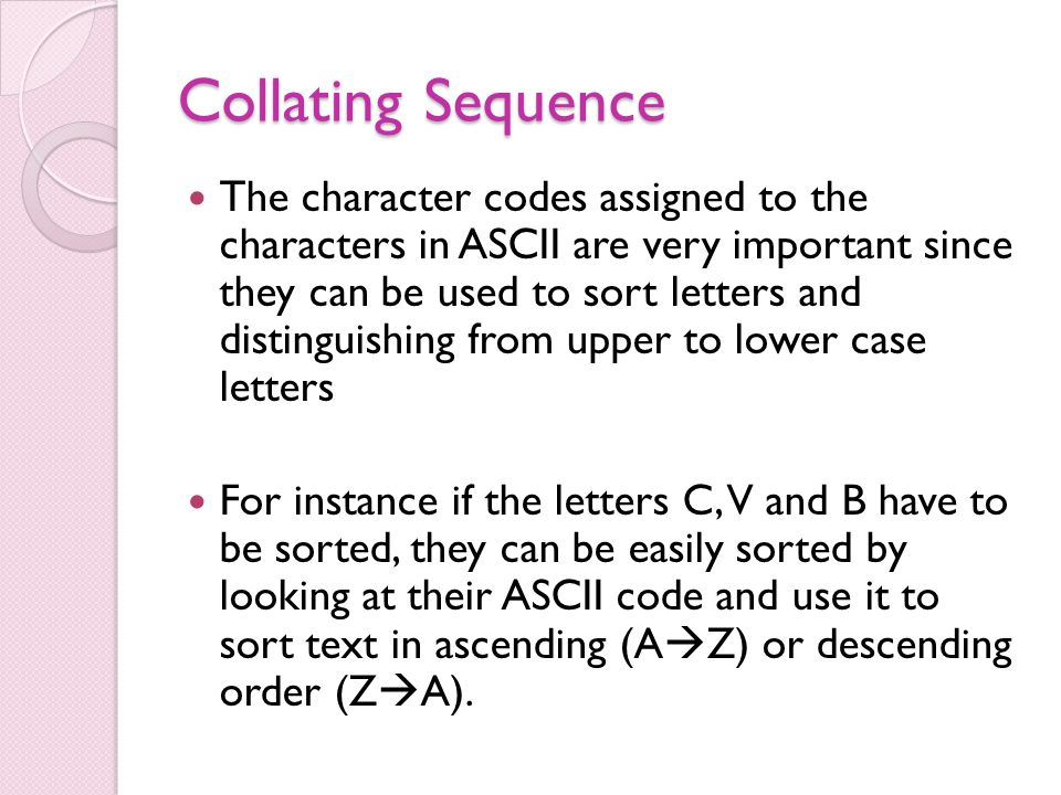 Coding System Text Representation ASCII Collating Sequence. - ppt download