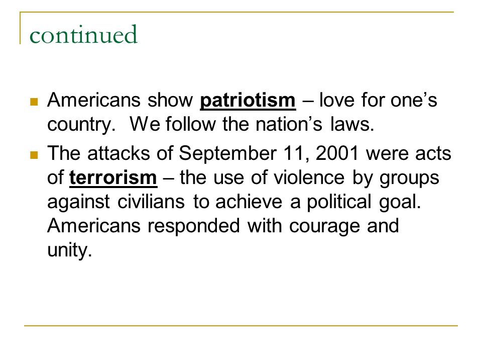 continued Americans show patriotism – love for one’s country.