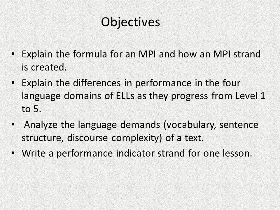 Objectives Explain the formula for an MPI and how an MPI strand is created.