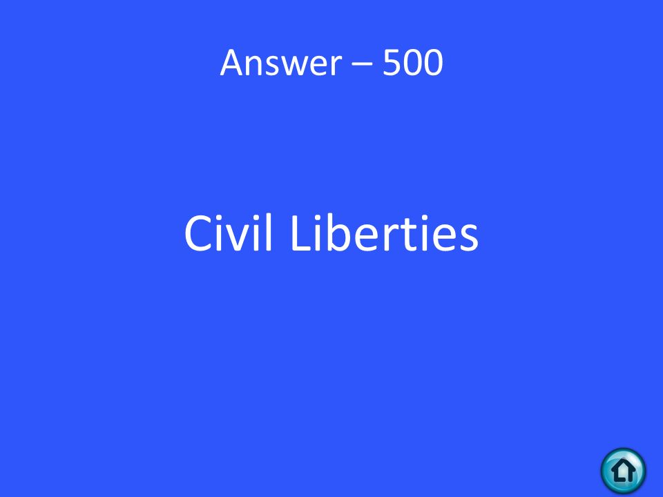 Answer – 500 Civil Liberties
