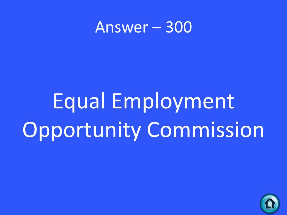 Answer – 300 Equal Employment Opportunity Commission
