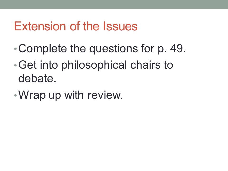 Extension of the Issues Complete the questions for p.