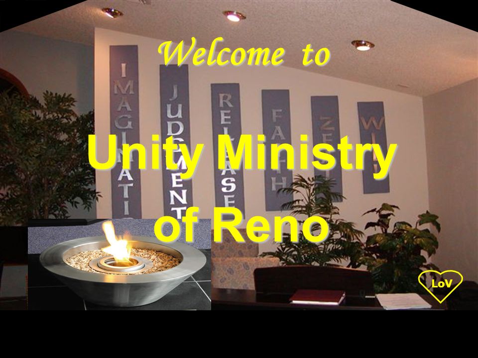 LoV Unity Ministry of Reno Welcome to