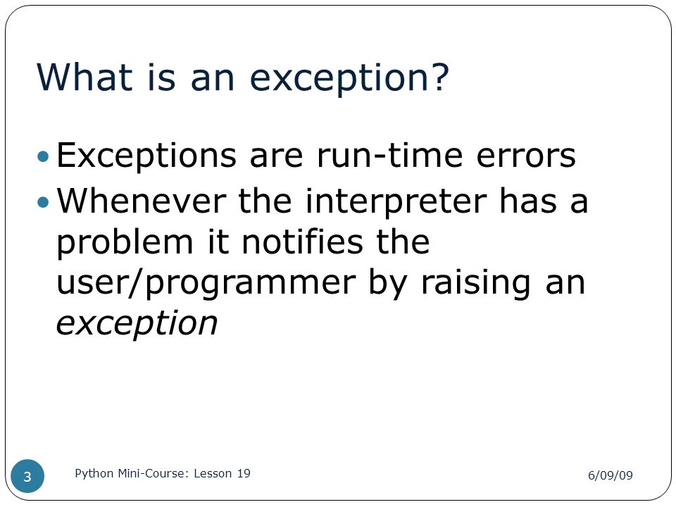 What is an exception.