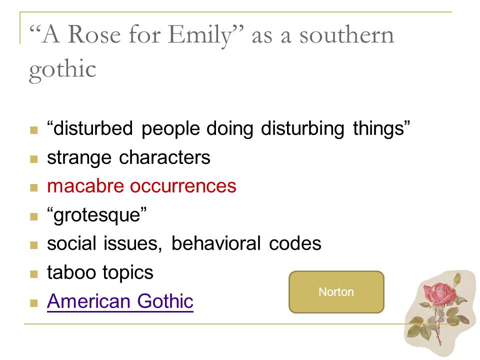 the social environment described in a rose for emily is