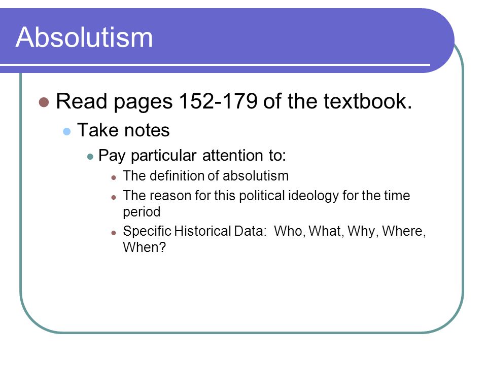 Absolutism Read pages of the textbook.
