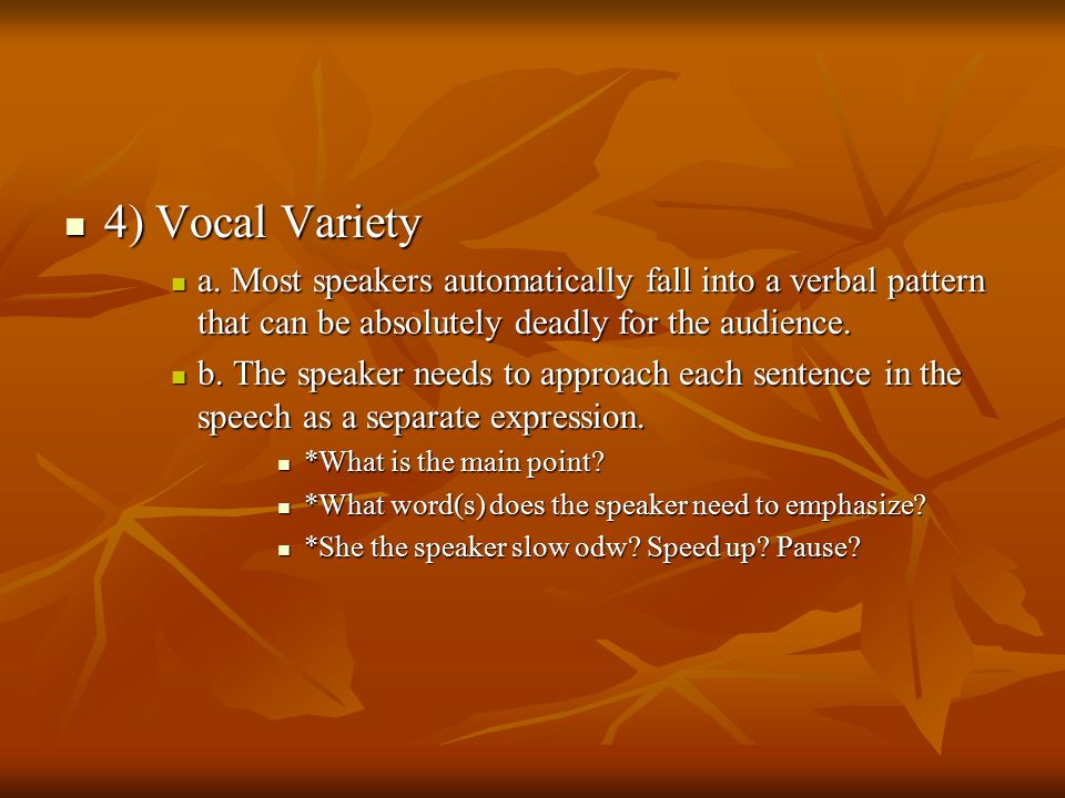 4) Vocal Variety 4) Vocal Variety a.
