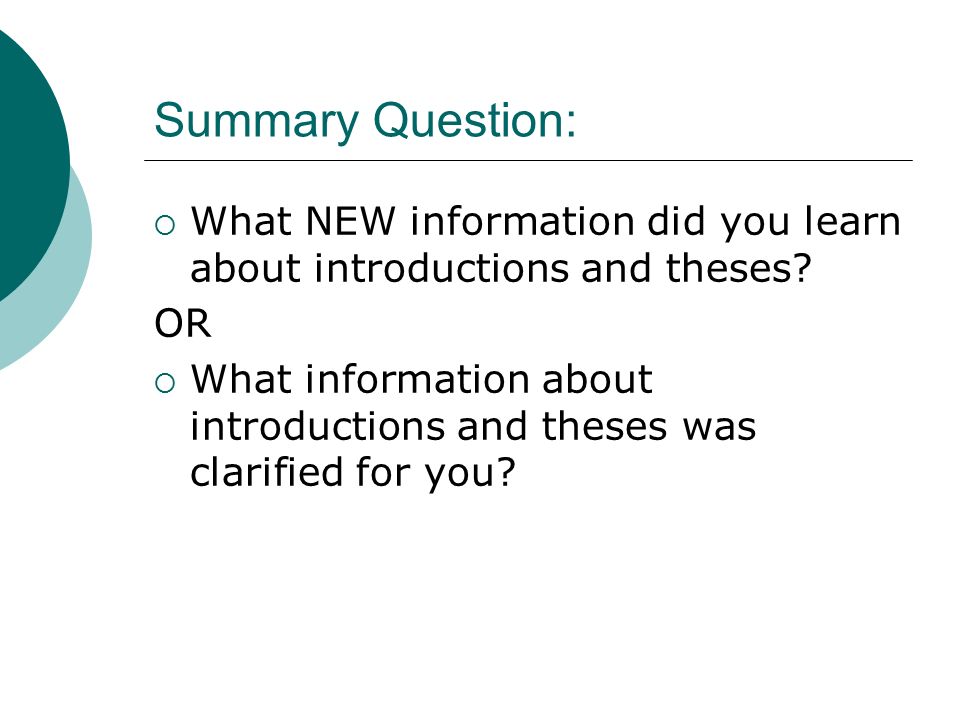 Summary Question:  What NEW information did you learn about introductions and theses.