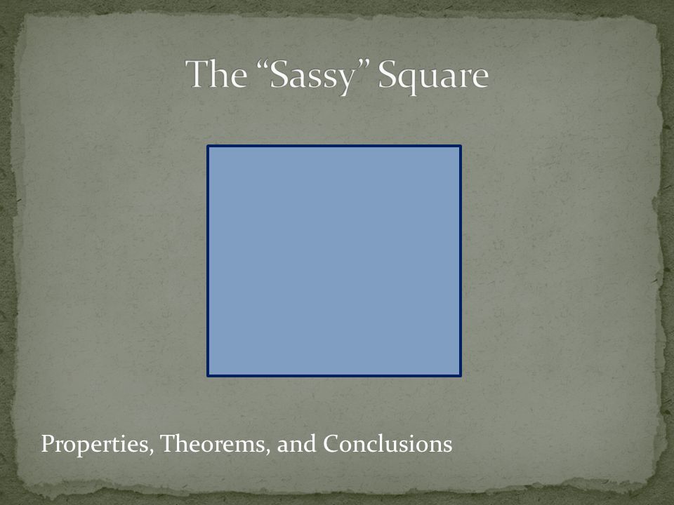 Properties, Theorems, and Conclusions