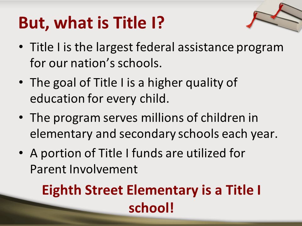 But, what is Title I. Title I is the largest federal assistance program for our nation’s schools.