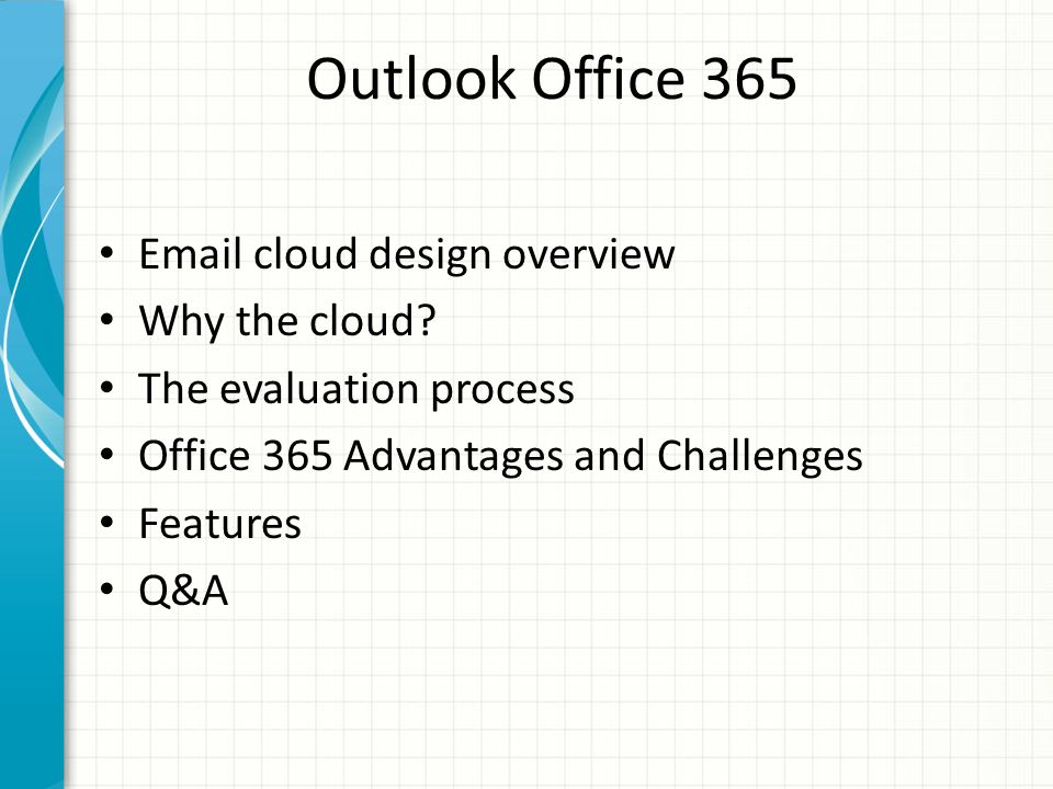 Outlook Office 365  cloud design overview Why the cloud.
