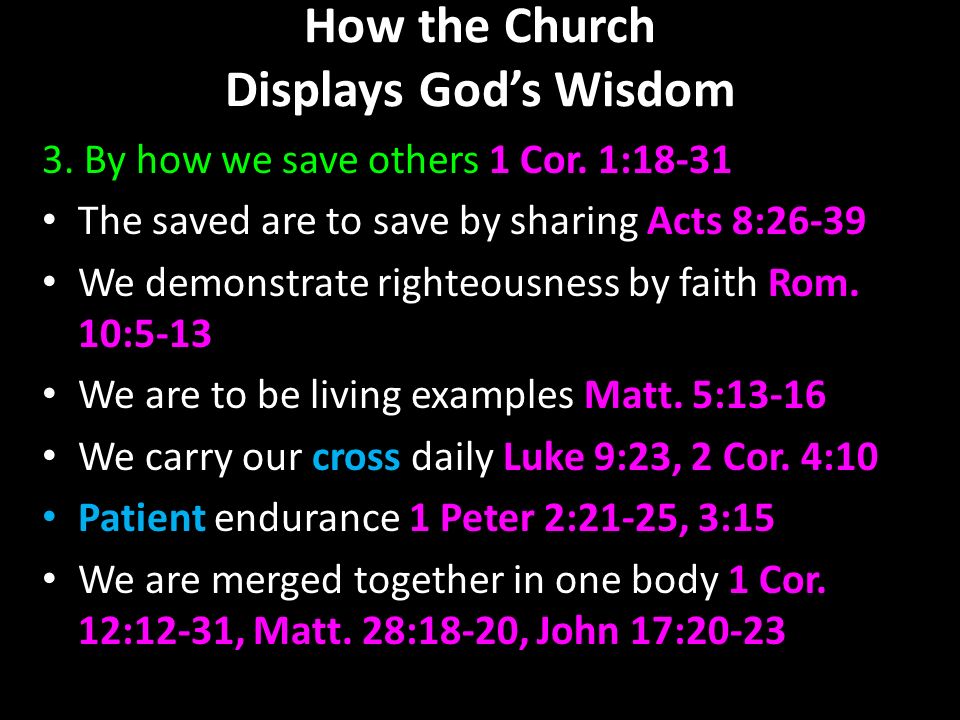 How the Church Displays God’s Wisdom 3. By how we save others 1 Cor.