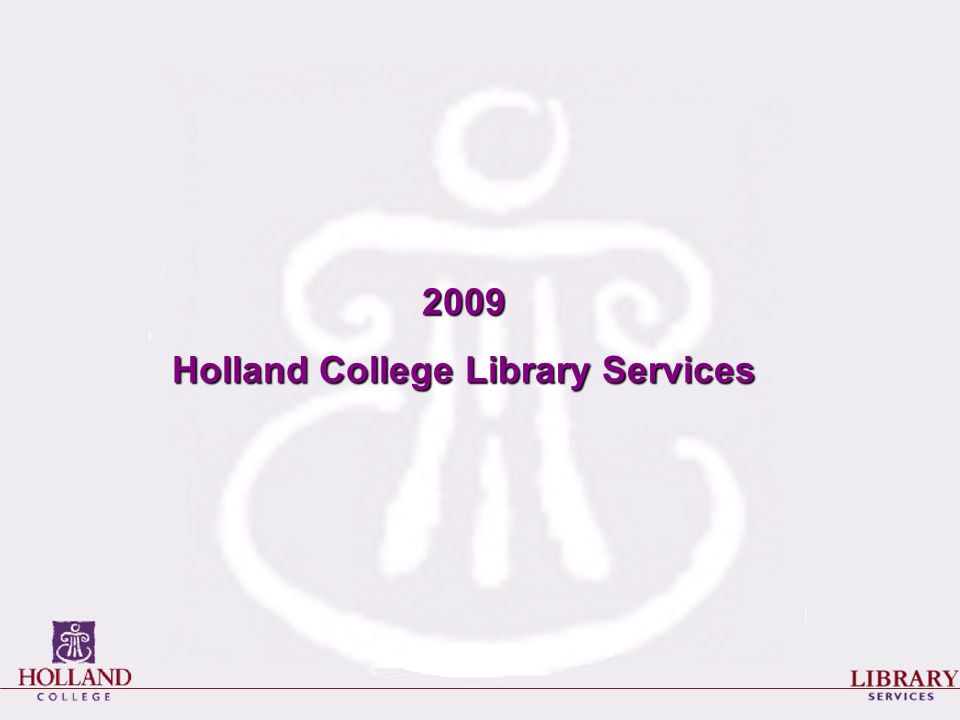 2009 Holland College Library Services
