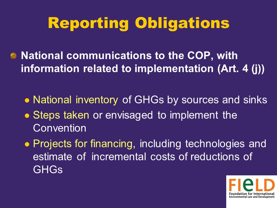 Reporting Obligations National communications to the COP, with information related to implementation (Art.