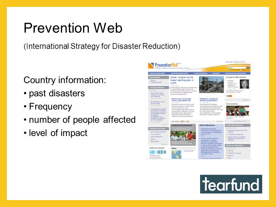 Prevention Web (International Strategy for Disaster Reduction) Country information: past disasters Frequency number of people affected level of impact