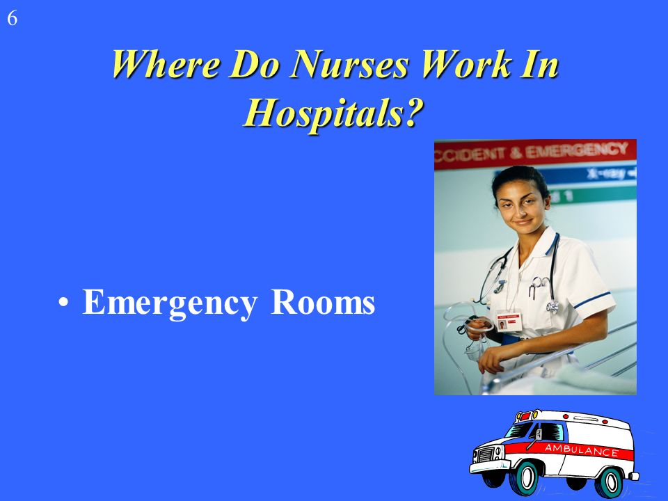 Where Do Nurses Work In Hospitals Operating Rooms 6