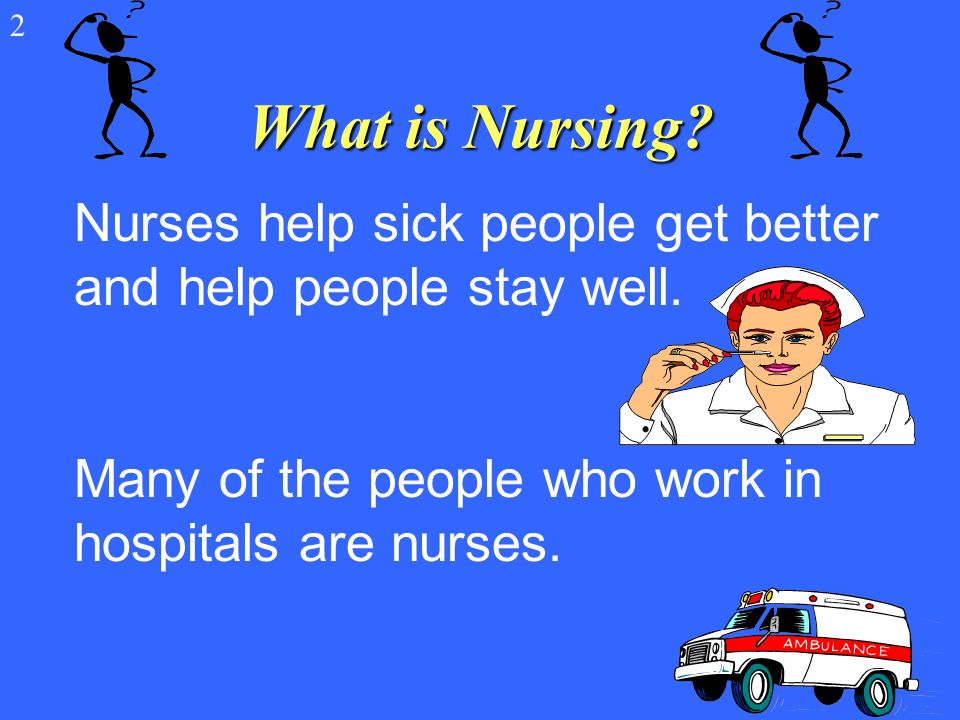 Nursing: What’s It All About 1