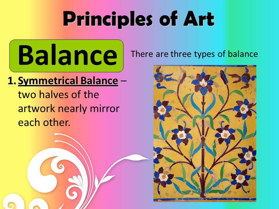 Principles of Art Variety The combination of elements of art that makes a composition lively and interesting