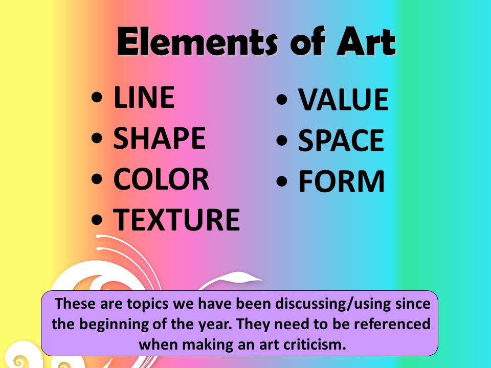 Elements & Principles of Art There are 14 Elements and Principles of Art which are crucial to the making of any artwork.