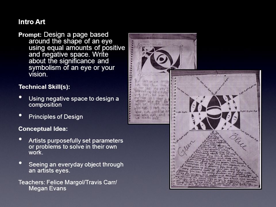 Intro Art Prompt: Design a page based around the shape of an eye using equal amounts of positive and negative space.