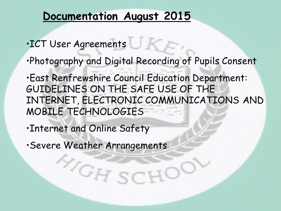 ICT User Agreements Photography and Digital Recording of Pupils Consent East Renfrewshire Council Education Department: GUIDELINES ON THE SAFE USE OF THE INTERNET, ELECTRONIC COMMUNICATIONS AND MOBILE TECHNOLOGIES Internet and Online Safety Severe Weather Arrangements Documentation August 2015