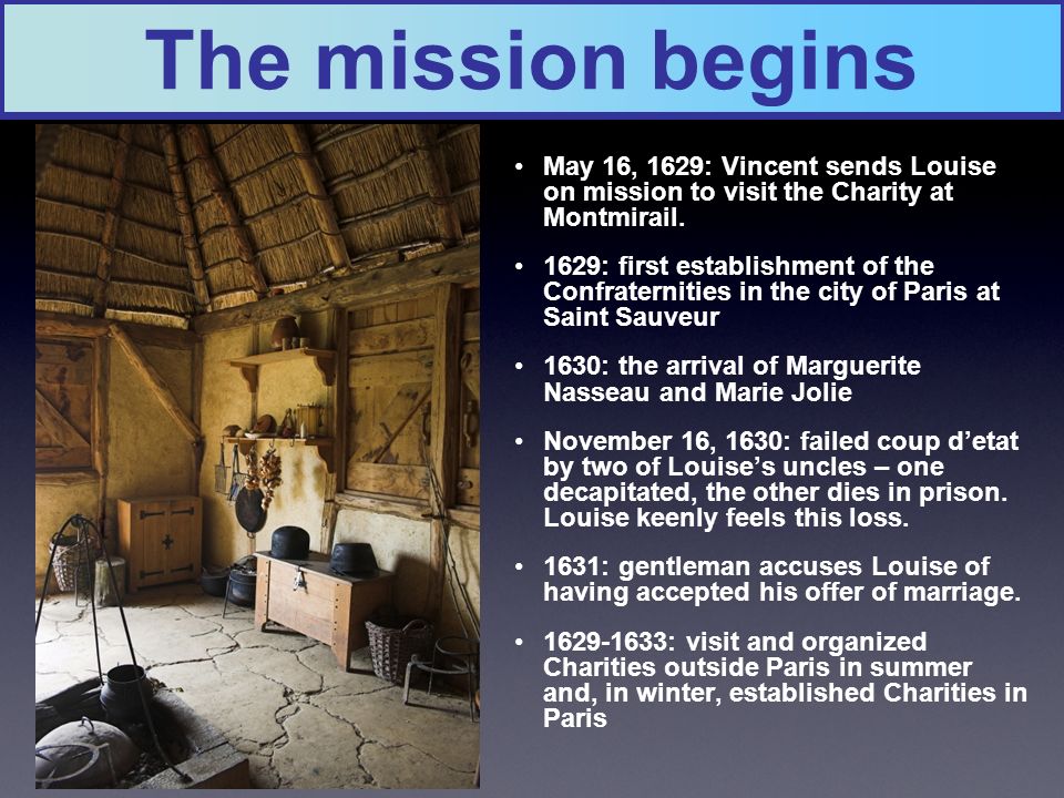 The mission begins May 16, 1629: Vincent sends Louise on mission to visit the Charity at Montmirail.
