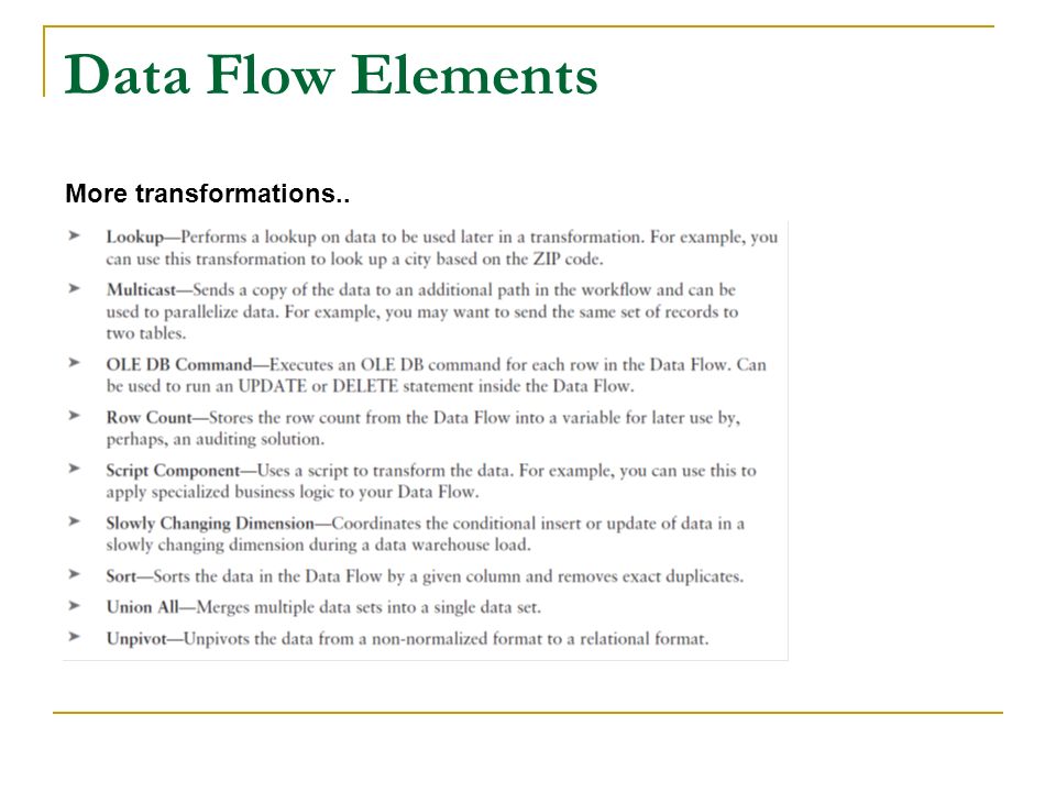 Data Flow Elements More transformations..
