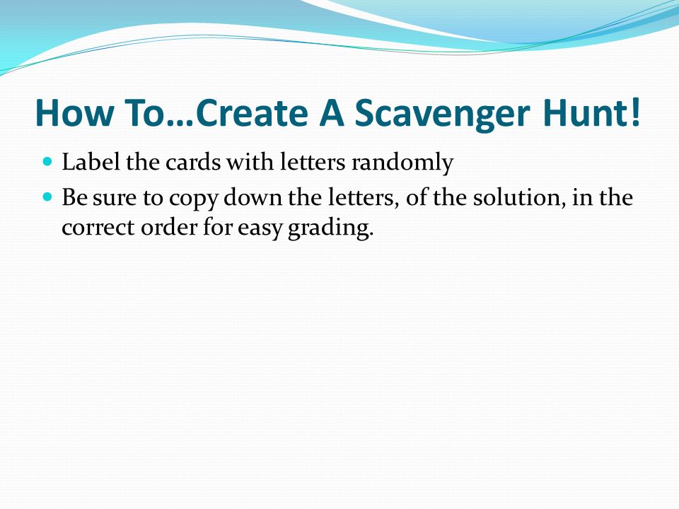 How To…Create A Scavenger Hunt.