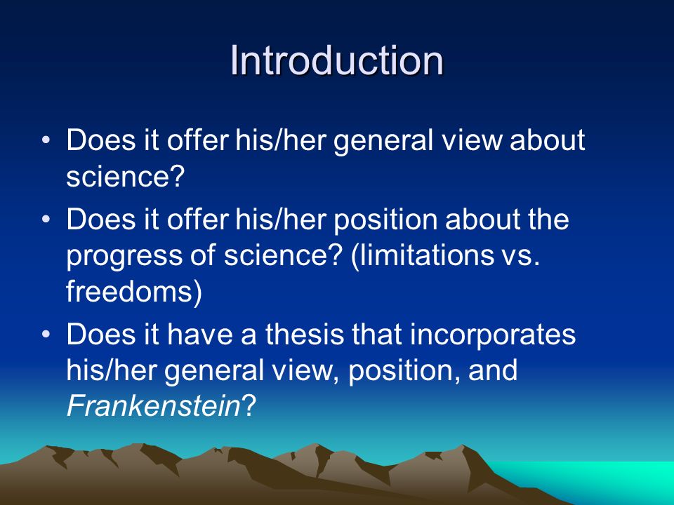 Introduction Does it offer his/her general view about science.