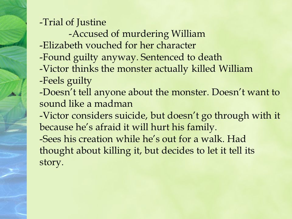 why was justine accused of killing william